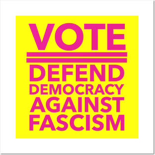 Vote - Defend Democracy Against Fascism - hot pink Posters and Art